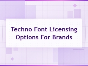 Techno Font Licensing Options for Brands